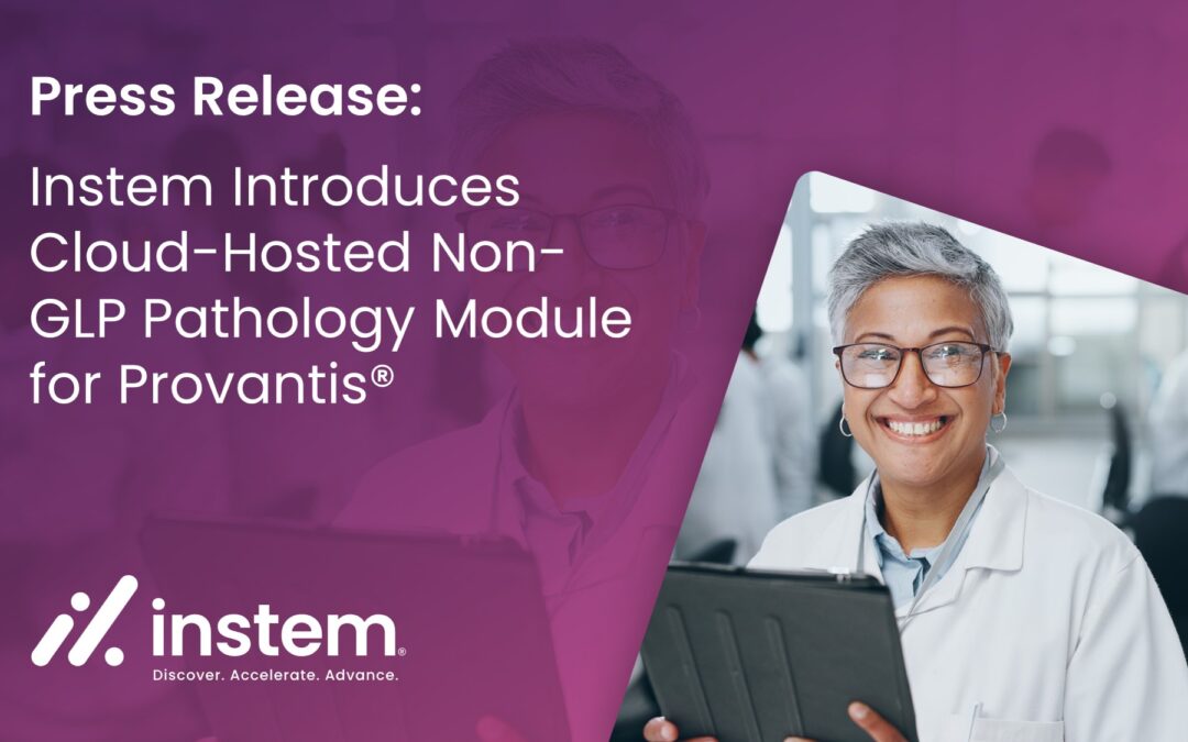Press Release: Instem Introduces Cloud-Hosted Non-GLP Pathology Module for Provantis