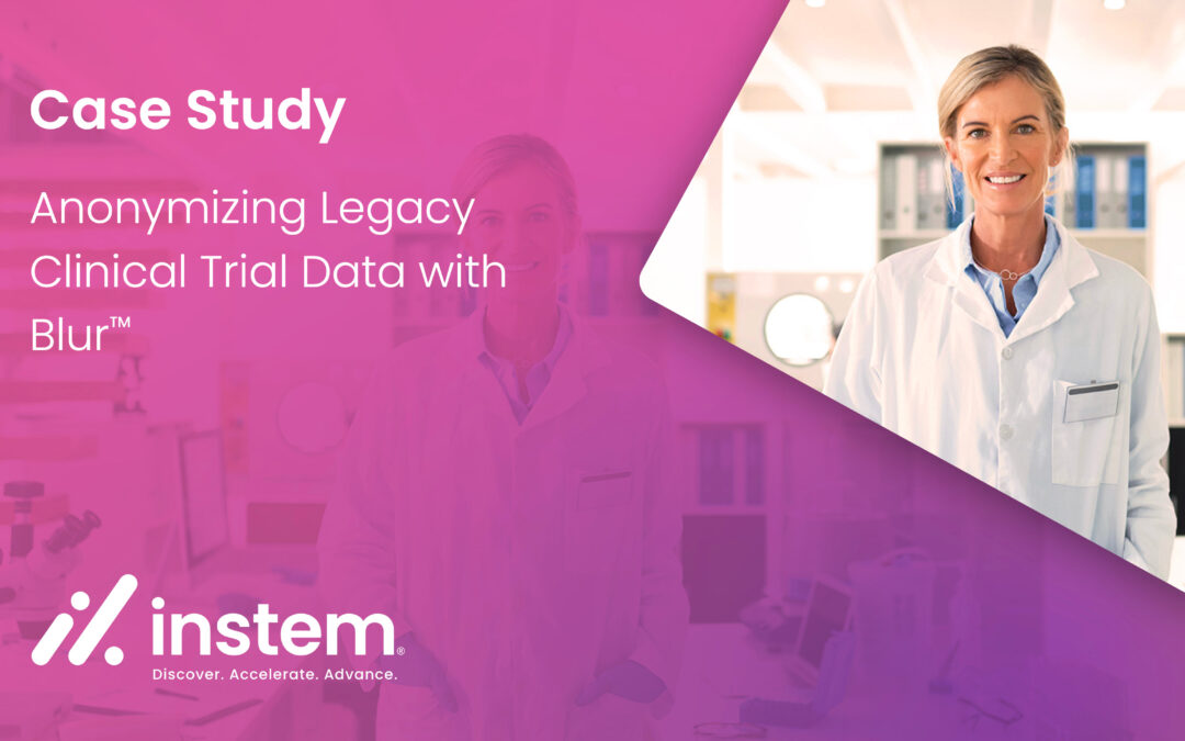 Case Study: Anonymizing Legacy Clinical Trial Data with Blur™