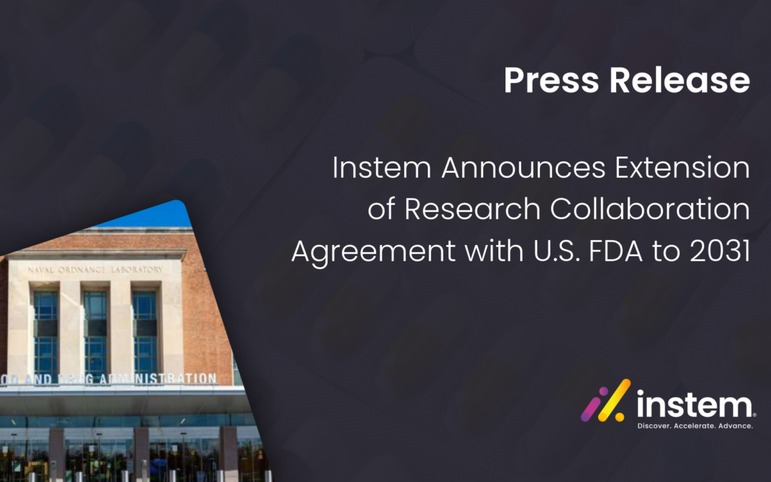 INSTEM Announces Extension of Research Collaboration Agreement with U.S. FDA to 2031