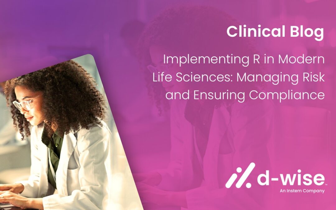 Implementing R in Modern Life Sciences: Managing Risk and Ensuring Compliance