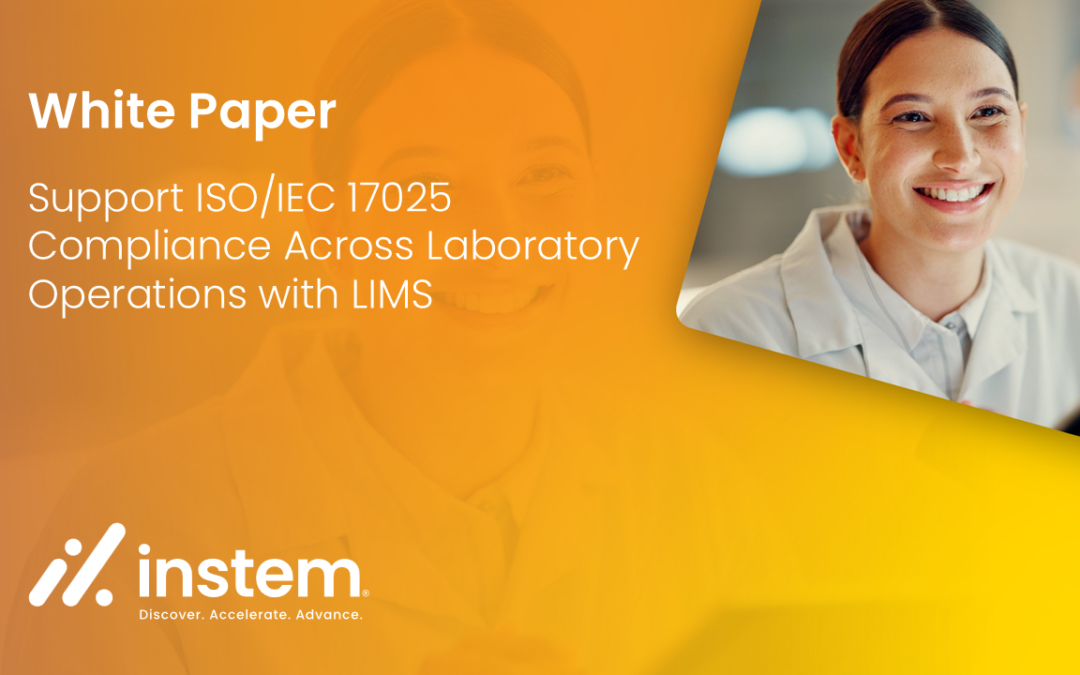 White Paper: How a LIMS Supports ISO/IEC 17025 Compliance Across Laboratory Operations